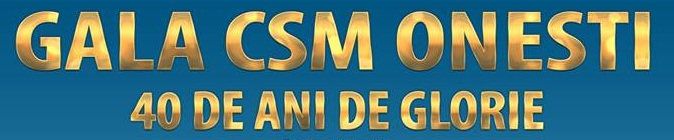 CSM Oneşti, la aniversarea cu numărul 40