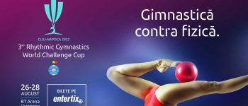A treia ediţie „World Challenge Cup” de Gimnastică Ritmică din România